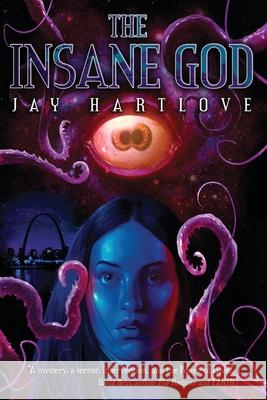 The Insane God Jay Hartlove 9781957146171 Water Dragon Publishing - książka