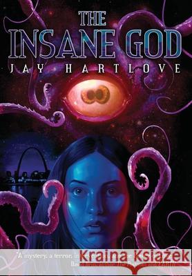 The Insane God Jay Hartlove 9781957146188 Water Dragon Publishing - książka