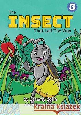 The Insect That Led The Way Jeremy John James Pereda 9789980900159 Library for All Ltd - książka