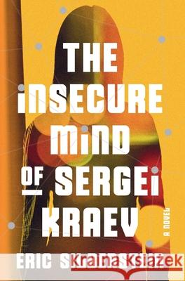 The Insecure Mind of Sergei Kraev Eric Silberstein 9781737351900 Liu Book Group - książka