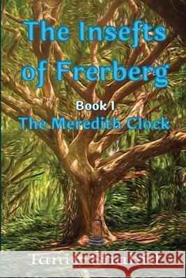 The Insefts of Frerberg Shahid, Tania 9781952011795 Pen It! Publications, LLC - książka
