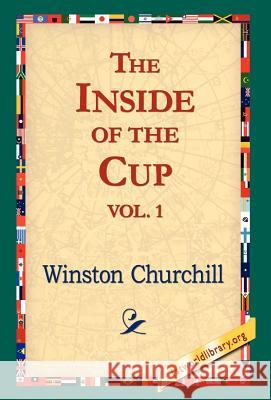 The Inside of the Cup Vol 1. Winston S. Churchill 9781421806891 1st World Library - książka