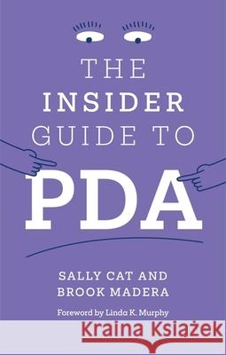 The Insider Guide to PDA Brook Madera 9781399830690 Jessica Kingsley Publishers - książka