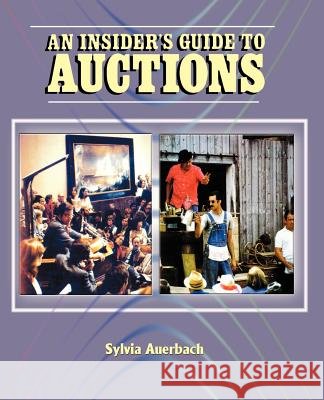The Insider's Guide to Auctions Sylvia Auerbach 9781583483213 iUniverse - książka