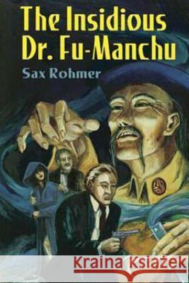 The Insidious Dr. Fu-Manchu Sax Rohmer 9781519134066 Createspace - książka