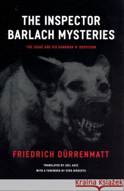 The Inspector Barlach Mysteries: The Judge and His Hangman and Suspicion Dürrenmatt, Friedrich 9780226174440 University of Chicago Press - książka