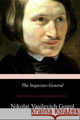 The Inspector-General Nikolai Vasilevich Gogol Thomas Seltzer 9781975981334 Createspace Independent Publishing Platform - książka