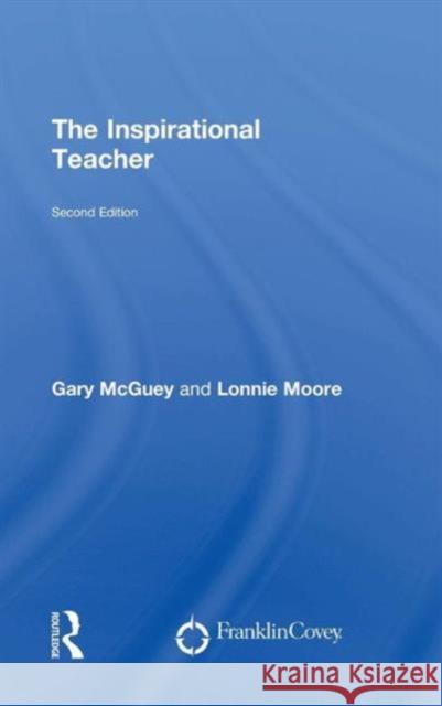 The Inspirational Teacher Gary McGuey 9781138906235 Taylor & Francis Group - książka
