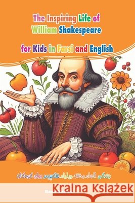 The Inspiring Life of William Shakespeare: in Farsi and English Reza Nazari 9798894440057 Effortless Math Education - książka