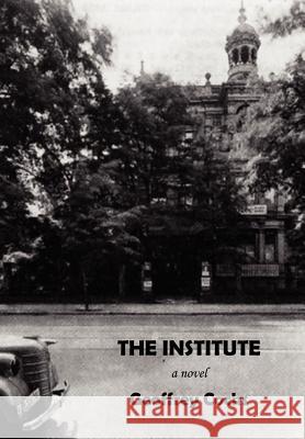 The Institute Geoffrey Cocks 9781425967321 Authorhouse - książka