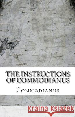 The Instructions of Commodianus Commodianus 9781643730714 Lighthouse Publishing - książka