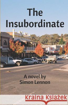 The Insubordinate Simon Lennon 9781925446296 Pine Hill Books - książka
