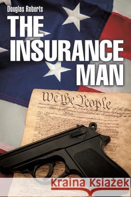The Insurance Man Douglas Roberts 9781489708861 Liferich - książka