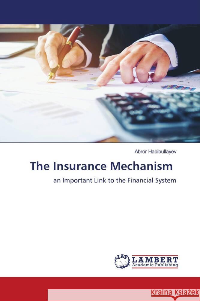 The Insurance Mechanism Habibullayev, Abror 9786206740063 LAP Lambert Academic Publishing - książka