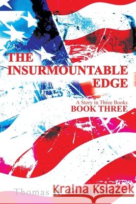 The Insurmountable Edge Book Three: A Story in Three Books Thomas Goodfellow 9781734613056 Spenser Publishing House - książka