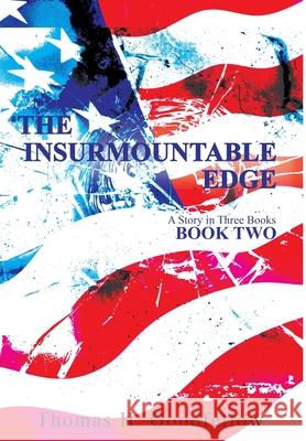 The Insurmountable Edge Book Two: A Story in Three Books Thomas Goodfellow 9781734613018 Spenser Publishing House - książka