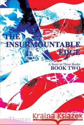 The Insurmountable Edge Book Two: A Story in Three Books Goodfellow, Thomas 9781734613049 Spenser Publishing House - książka