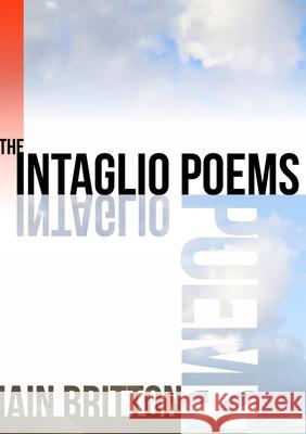The Intaglio Poems Iain Britton 9780244606435 Lulu.com - książka