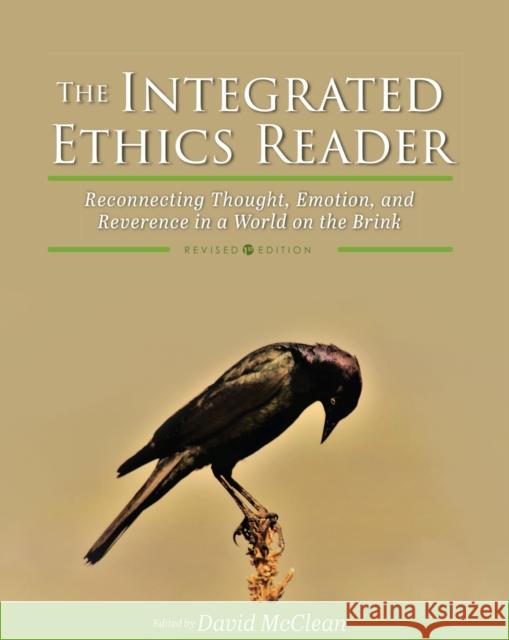 The Integrated Ethics Reader: Reconnecting Thought, Emotion, and Reverence in a World on the Brink David McClean 9781793517395 Cognella Academic Publishing - książka