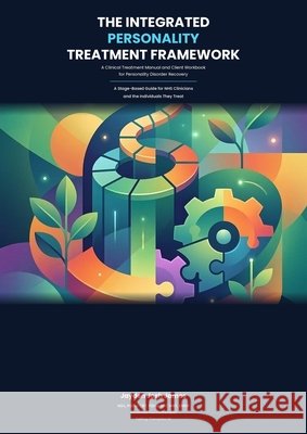 The Integrated Personality Treatment Framework James, Jayden Josh 9781919459240 Talking Therapies UK - książka