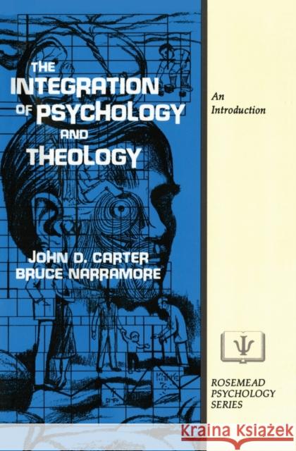 The Integration of Psychology and Theology: An Introduction Carter, John D. 9780310303411 Zondervan - książka