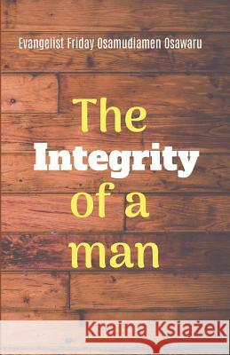 The Integrity of a Man Friday Osamudiamen Osawaru 9781072236627 Independently Published - książka