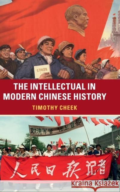 The Intellectual in Modern Chinese History Timothy Cheek 9781107021419 Cambridge University Press - książka