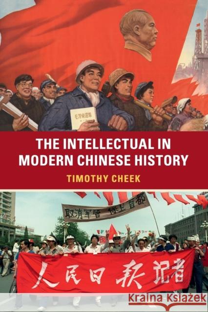 The Intellectual in Modern Chinese History Timothy Cheek 9781107643192 Cambridge University Press - książka