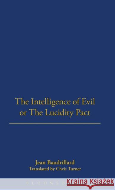 The Intelligence of Evil or the Lucidity Pact Jean Baudrillard 9781845203276  - książka