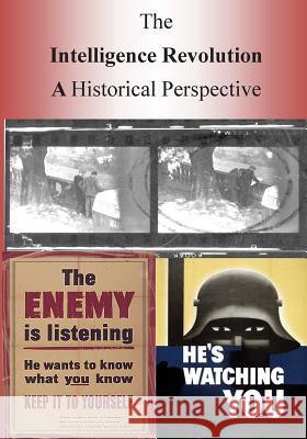 The Intelligence Revolution: A Historical Perspective Office of Air Force History              U. S. Air Force 9781508601104 Createspace - książka