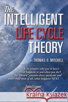 The Intelligent LifeCycle Theory Mitchell, Thomas O. 9780615673783 ILC Theory, LLC - książka