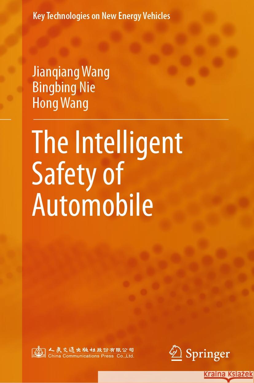 The Intelligent Safety of Automobile Jianqiang Wang Bingbing Nie Hong Wang 9789819963980 Springer - książka