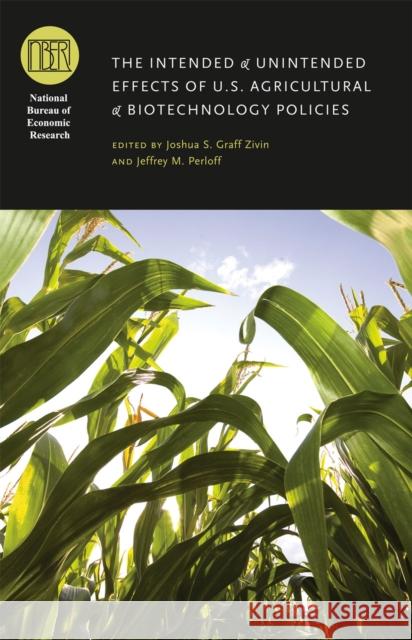 The Intended and Unintended Effects of U.S. Agricultural and Biotechnology Policies Joshua S. Graf Jeffrey Perloff 9780226988030 University of Chicago Press - książka