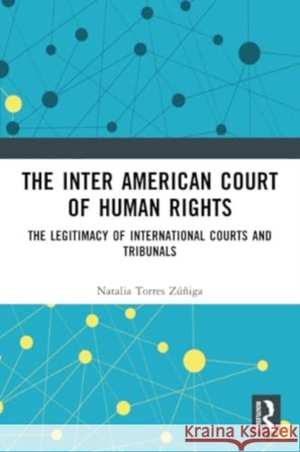 The Inter American Court of Human Rights Natalia Zuniga 9781032061399 Taylor & Francis Ltd - książka