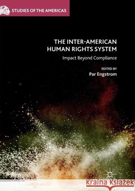 The Inter-American Human Rights System: Impact Beyond Compliance Engstrom, Par 9783030077754 Palgrave MacMillan - książka