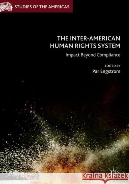 The Inter-American Human Rights System: Impact Beyond Compliance Engstrom, Par 9783319894584 Palgrave MacMillan - książka