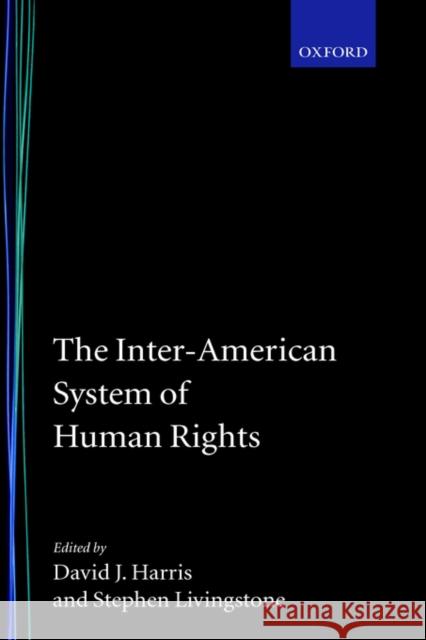 The Inter-American System of Human Rights David Harris Stephen Livingstone 9780198265528 Oxford University Press - książka