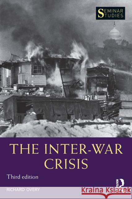 The Inter-War Crisis: Revised 2nd Edition Overy, Richard 9781138963252 Taylor & Francis Ltd - książka