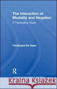 The Interaction of Modality and Negation: A Typological Study Ferdinand De Haan 9781138992580 Routledge - książka