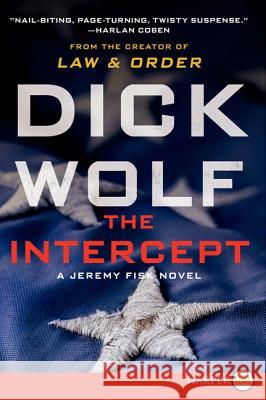 The Intercept: A Jeremy Fisk Novel Dick Wolf 9780062201492 Harperluxe - książka