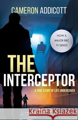 The Interceptor Cameron Addicott Kris Hollington 9781839013362 Lume Books - książka