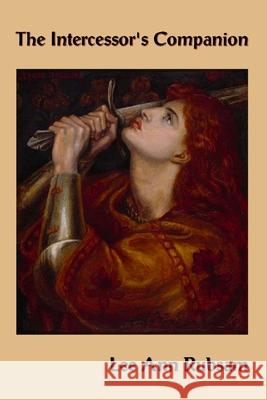 The Intercessor's Companion: Bible Ammo to Win Your Battle Lee Ann Rubsam 9781475243567 Createspace - książka