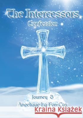 The Intercessors: Confession Mrs Angelique L 9781502889546 Createspace Independent Publishing Platform - książka