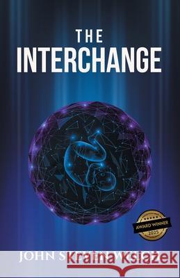The Interchange John Steven Welch 9781662956683 Gatekeeper Press - książka