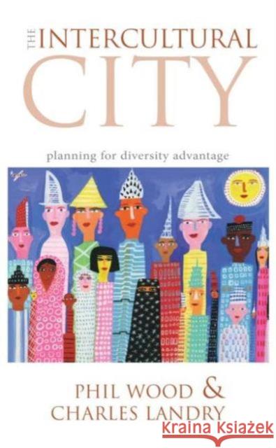 The Intercultural City: Planning for Diversity Advantage Wood, Phil 9781844074365  - książka