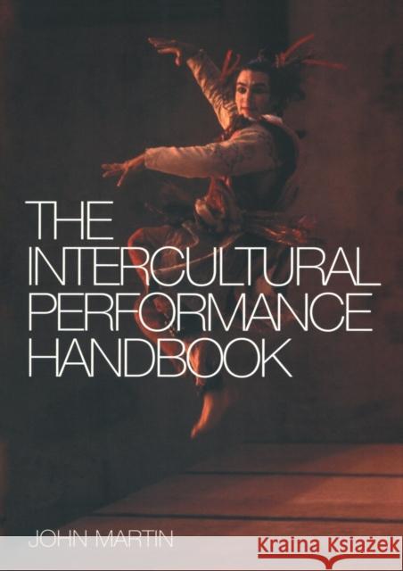 The Intercultural Performance Handbook John Martin Martin John 9780415281881 Routledge - książka