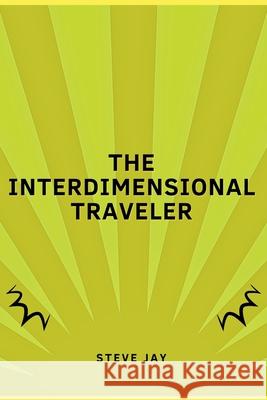 The Interdimensional Traveler Steve Jay 9788570989024 General - książka