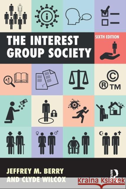 The Interest Group Society Jeffrey M. Berry Clyde Wilcox 9781138691742 Routledge - książka