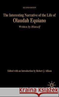 The Interesting Narrative of the Life of Olaudah Equiano: Written by Himself, Second Edition Na, Na 9781403971562 Palgrave MacMillan - książka