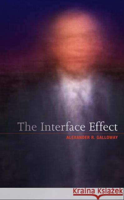 The Interface Effect Galloway, Alexander R. 9780745662534  - książka